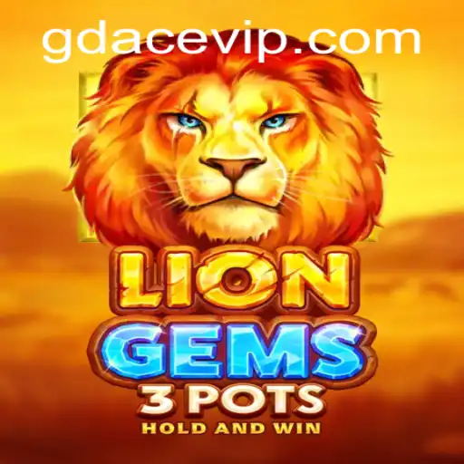 Exploring LionGems3pots and the Exciting World of GDACE